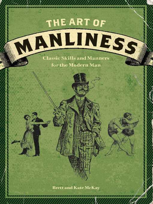 Title details for The Art of Manliness by Brett McKay - Wait list